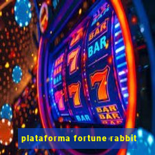 plataforma fortune rabbit